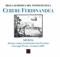 Della nuova scoperta del pianeta Cerere Ferdinandea. Osservatorio astronomico di Palermo Giuseppe Piazzi. Gennaio 1801 - Librerie.coop