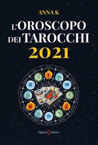 L'oroscopo dei tarocchi 2021 - Librerie.coop