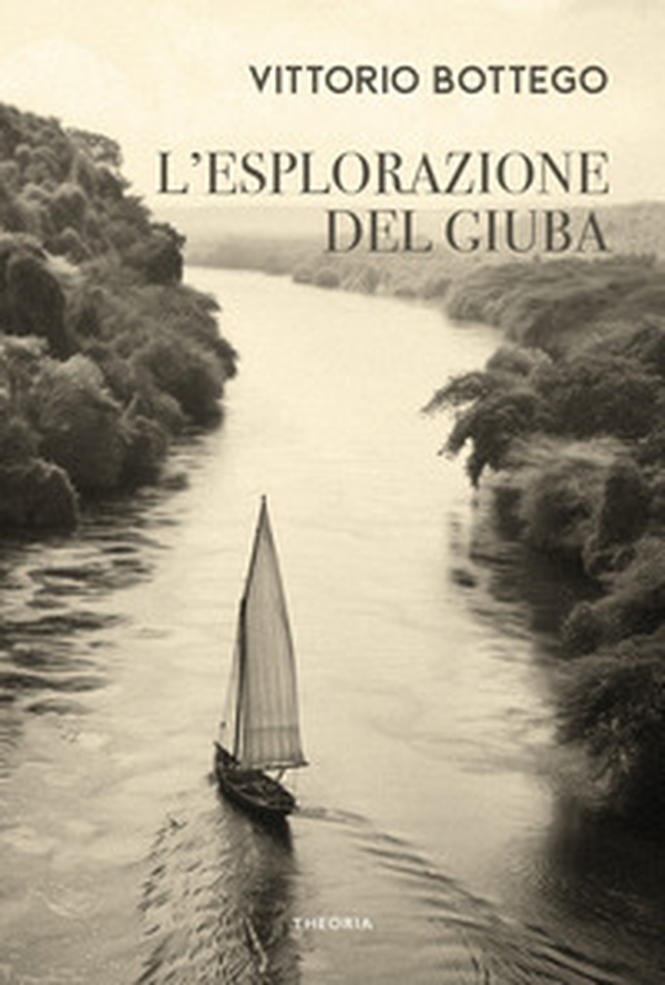 L'esplorazione del Giuba - Librerie.coop L'esplorazione del Giuba - Librerie.coop
