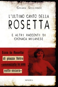 L'ultimo canto della Rosetta e altri racconti di cronaca milanese - Librerie.coop