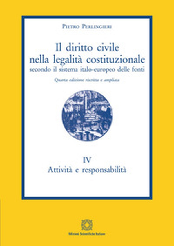 Il diritto civile nella legalità costituzionale secondo il sistema italo-europeo delle fonti - Librerie.coop Il diritto civile nella legalità costituzionale secondo il sistema italo-europeo delle fonti - Librerie.coop