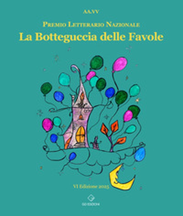 La botteguccia delle favole. Premio Letterario Nazionale 2025 - Librerie.coop La botteguccia delle favole. Premio Letterario Nazionale 2025 - Librerie.coop