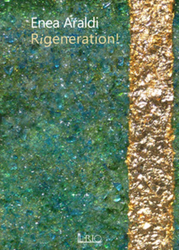 Rigeneration! Ediz. italiana - Librerie.coop Rigeneration! Ediz. italiana - Librerie.coop