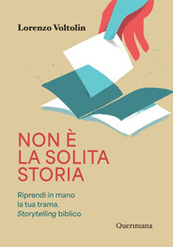 Non è la solita storia. Riprendi i mano la tua trama. Storytelling biblico - Librerie.coop
