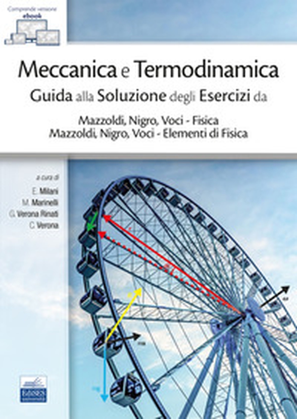Meccanica e Termodinamica. Guida alla Soluzione degli Esercizi da Mazzoldi, Nigro, Voci - Fisica e Mazzoldi, Nigro, Voci - Elementi di Fisica - Librerie.coop Meccanica e Termodinamica. Guida alla Soluzione degli Esercizi da Mazzoldi, Nigro, Voci - Fisica e Mazzoldi, Nigro, Voci - Elementi di Fisica - Librerie.coop