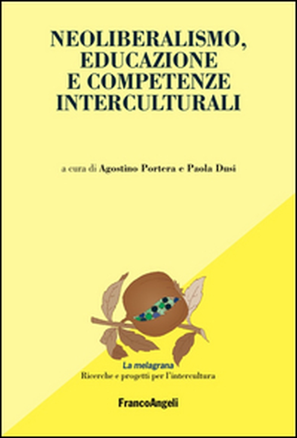 Neoliberalismo, educazione e competenze interculturali - Librerie.coop Neoliberalismo, educazione e competenze interculturali - Librerie.coop