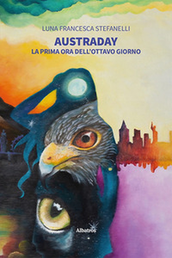 Austraday. La prima ora dell'ottavo giorno - Librerie.coop Austraday. La prima ora dell'ottavo giorno - Librerie.coop