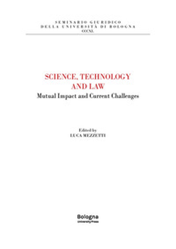 Science, Technology and Law. Mutual Impact and Current Challenges - Librerie.coop Science, Technology and Law. Mutual Impact and Current Challenges - Librerie.coop