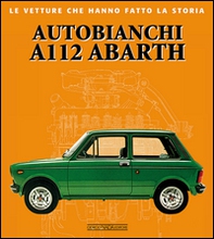 Autobianchi A112 Abarth - Librerie.coop