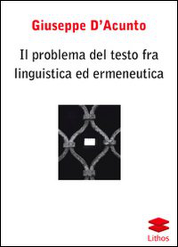 Il problema del testo fra linguistica ed ermeneutica - Librerie.coop