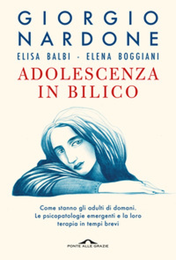 Adolescenza in bilico. Come stanno gli adulti di domani. Le psicopatologie emergenti e la loro terapia in tempi brevi - Librerie.coop Adolescenza in bilico. Come stanno gli adulti di domani. Le psicopatologie emergenti e la loro terapia in tempi brevi - Librerie.coop