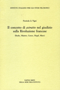 Il concetto di astratto nel giudizio sulla Rivoluzione francese. (Burke, Maistre, Cuoco, Hegel, Marx) - Librerie.coop Il concetto di astratto nel giudizio sulla Rivoluzione francese. (Burke, Maistre, Cuoco, Hegel, Marx) - Librerie.coop