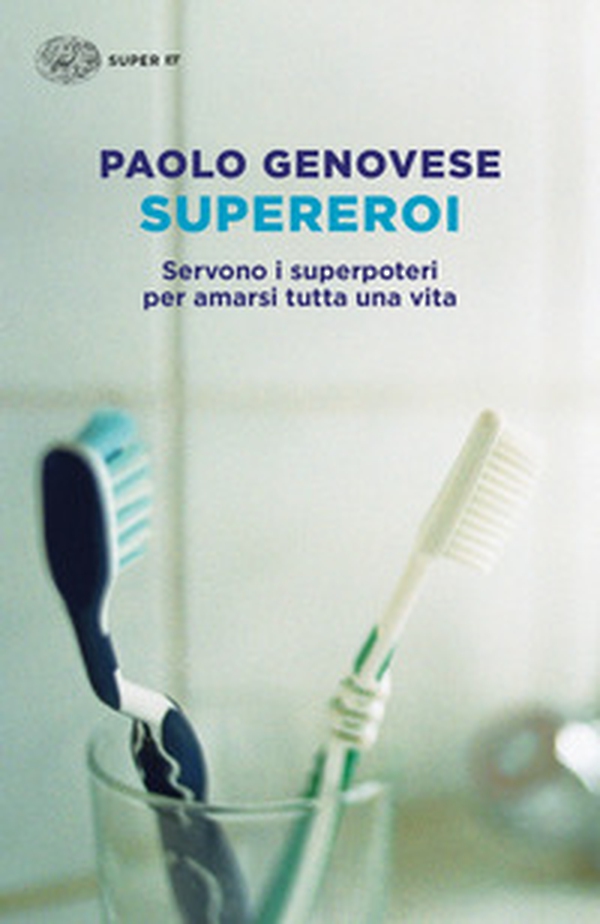 Supereroi. Servono i superpoteri per amarsi tutta una vita - Librerie.coop Supereroi. Servono i superpoteri per amarsi tutta una vita - Librerie.coop