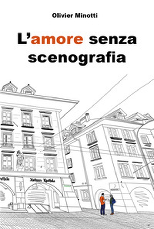 L'amore senza scenografia - Librerie.coop