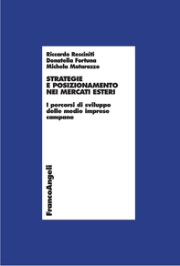 Strategie e posizionamento nei mercati esteri. I percorsi di sviluppo delle medie imprese campane - Librerie.coop Strategie e posizionamento nei mercati esteri. I percorsi di sviluppo delle medie imprese campane - Librerie.coop
