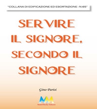 Servire il signore, secondo il signore - Librerie.coop