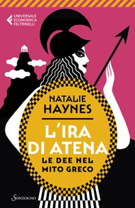 L'ira di Atena. Le dee nel mito greco - Librerie.coop