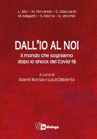 Dall'io al noi. Il mondo che sogniamo dopo lo shock del Covid-19 - Librerie.coop