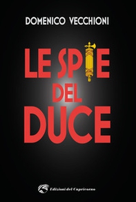 Le spie del duce - Librerie.coop Le spie del duce - Librerie.coop