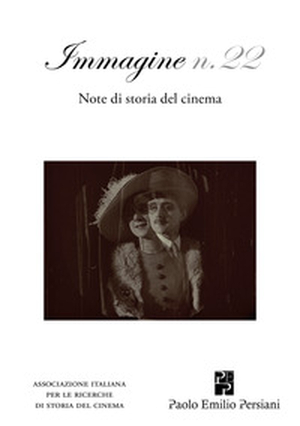 Immagine. Note di storia del cinema - Vol. 22 - Librerie.coop Immagine. Note di storia del cinema - Vol. 22 - Librerie.coop