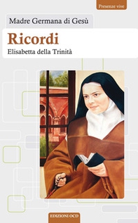 Ricordi. Elisabetta della Trinità - Librerie.coop