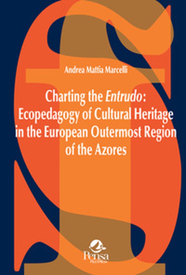Charting the Entrudo: Ecopedagogy of Cultural Heritage in the European Outermost Region of the Azores - Librerie.coop Charting the Entrudo: Ecopedagogy of Cultural Heritage in the European Outermost Region of the Azores - Librerie.coop