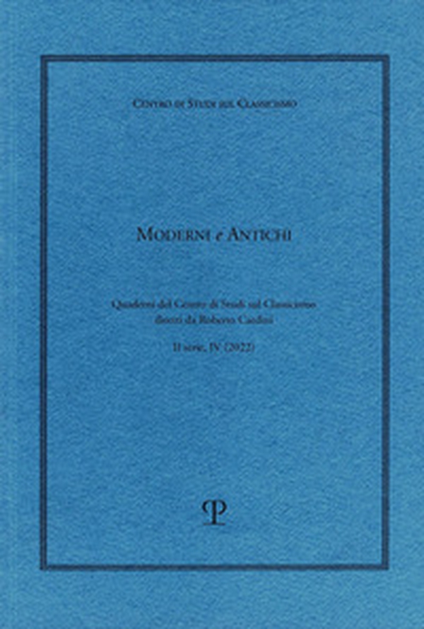 Moderni e antichi. Quaderni del Centro di studi sul classicismo diretti da Roberto Cardini - Vol. 4 - Librerie.coop Moderni e antichi. Quaderni del Centro di studi sul classicismo diretti da Roberto Cardini - Vol. 4 - Librerie.coop