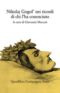 Nikolaj Gogol'. Nei ricordi di chi l'ha conosciuto - Librerie.coop