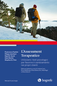 L'assessment terapeutico. Utilizzare i test psicologici per favorire il cambiamento nei propri clienti - Librerie.coop