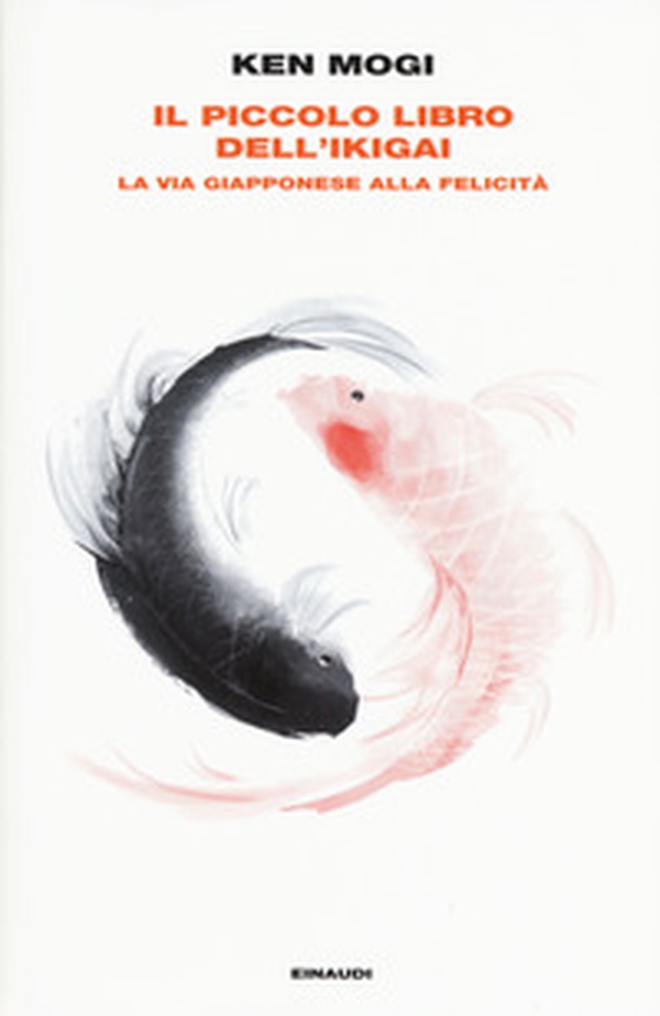 Il piccolo libro dell'ikigai. La via giapponese alla felicità - Librerie.coop Il piccolo libro dell'ikigai. La via giapponese alla felicità - Librerie.coop