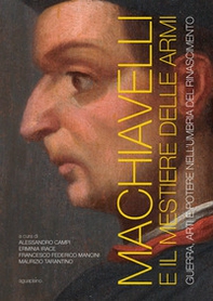 Machiavelli e il mestiere delle armi. Guerra, arti e potere nell'Umbria del Rinascimento - Librerie.coop