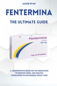 Fentermina. The ultimate guide - Librerie.coop Fentermina. The ultimate guide - Librerie.coop