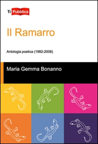 Il ramarro. Antologia poetica (1982-2008) - Librerie.coop Il ramarro. Antologia poetica (1982-2008) - Librerie.coop