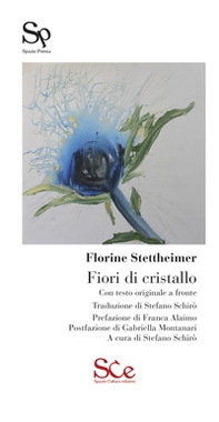 Fiori di cristallo. Con testo originale a fronte - Librerie.coop