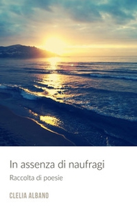 In assenza di naufragi - Librerie.coop