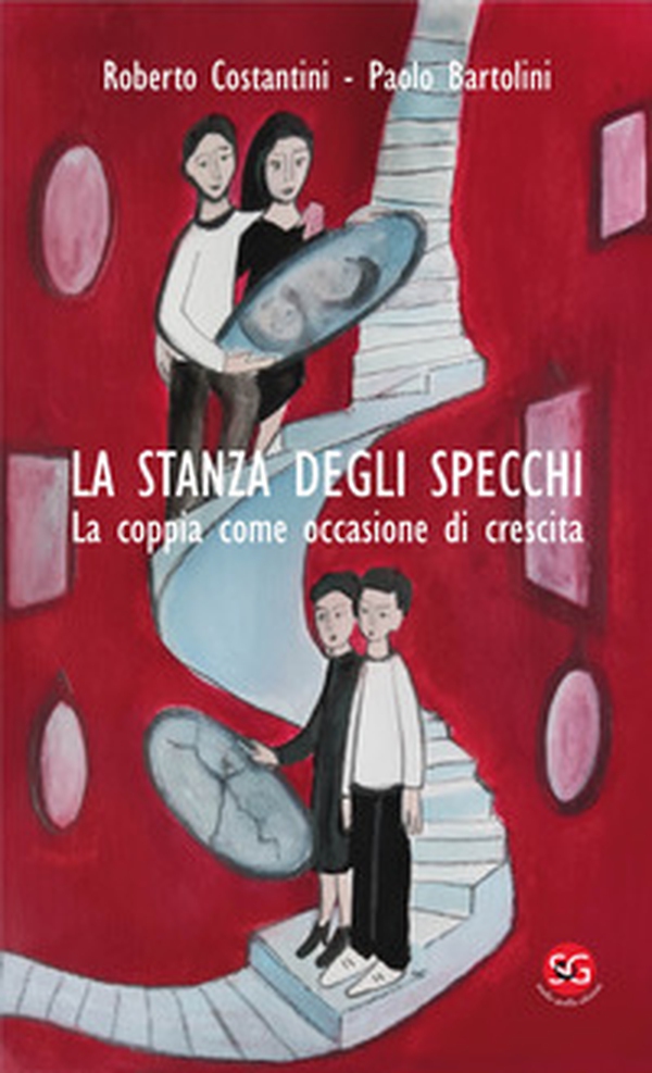 La stanza degli specchi. La coppia come occasione di crescita - Librerie.coop La stanza degli specchi. La coppia come occasione di crescita - Librerie.coop