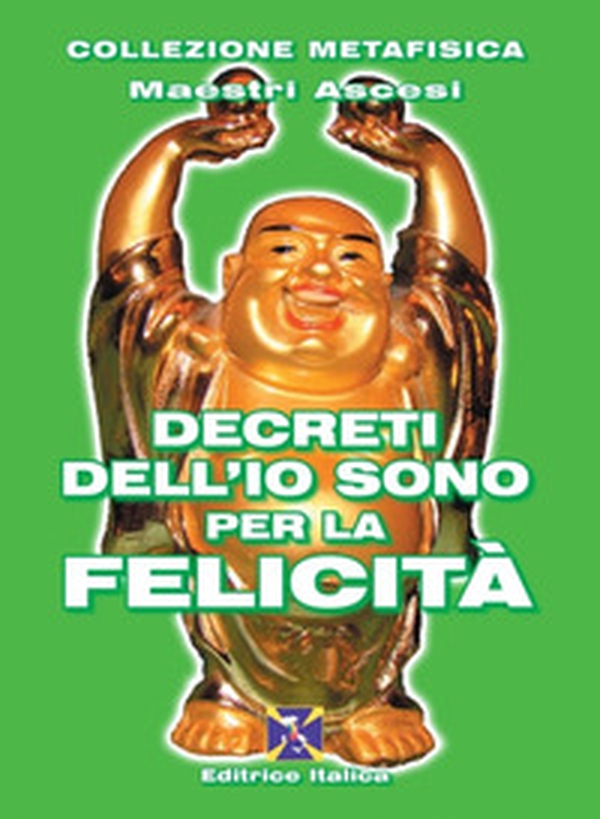 Decreti dell'io sono per la felicità - Librerie.coop Decreti dell'io sono per la felicità - Librerie.coop
