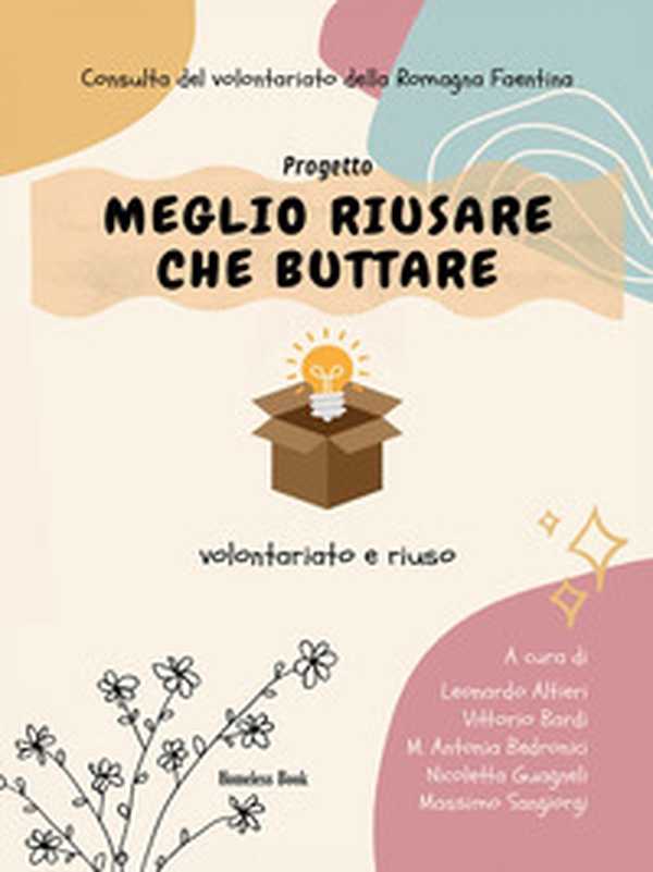 Meglio riusare che buttare. Volontariato e riuso - Librerie.coop Meglio riusare che buttare. Volontariato e riuso - Librerie.coop
