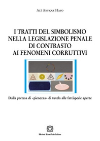 I tratti del simbolismo nella legislazione penale di contrasto ai fenomeni corruttivi - Librerie.coop