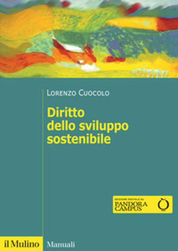 Diritto dello sviluppo sostenibile - Librerie.coop Diritto dello sviluppo sostenibile - Librerie.coop