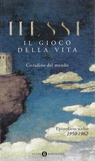 Il gioco della vita - II. Cittadino del mondo. Epistolario scelto 1950-1962 - Librerie.coop