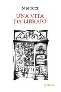 Una vita da libraio - Librerie.coop