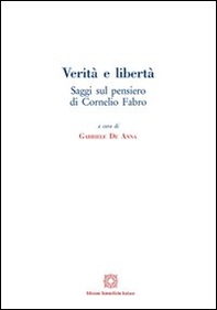 Verità e libertà. Saggi sul pensiero di Cornelio Fabro - Librerie.coop