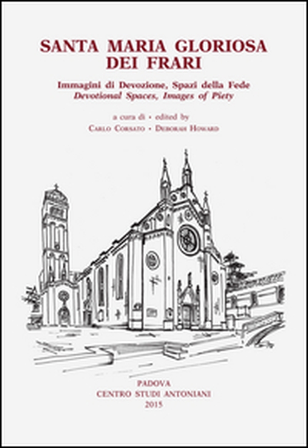 Santa Maria Gloriosa dei Frari. Immagini di devozione, spazi della fede. Ediz. italiana, inglese, francese e tedesca - Librerie.coop Santa Maria Gloriosa dei Frari. Immagini di devozione, spazi della fede. Ediz. italiana, inglese, francese e tedesca - Librerie.coop