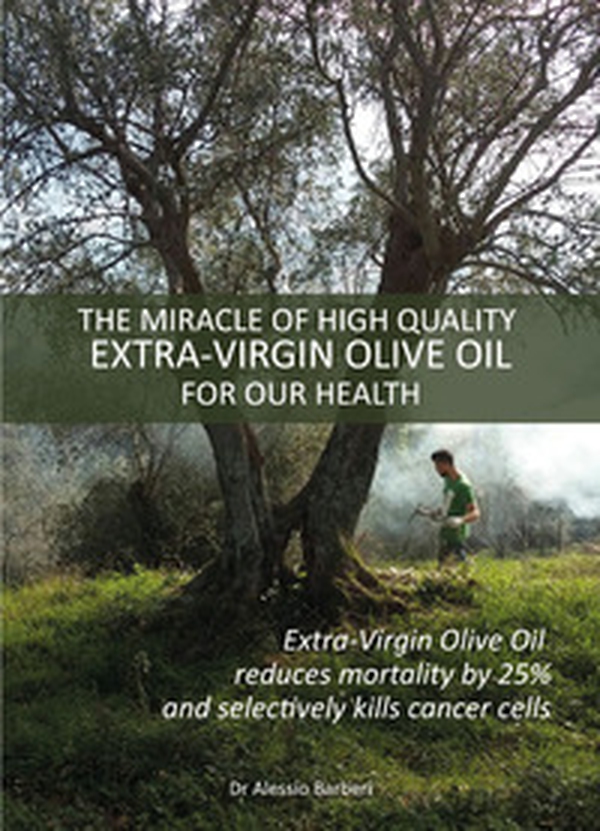 The miracle of hight quality extra-virgin olive oil for our health - Librerie.coop The miracle of hight quality extra-virgin olive oil for our health - Librerie.coop
