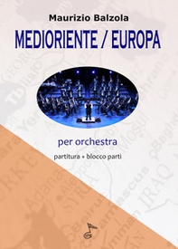 Medioriente Europa. Per orchestra, Partitura e parti - Librerie.coop