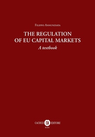 The regulation of EU capital markets. A textbook - Librerie.coop