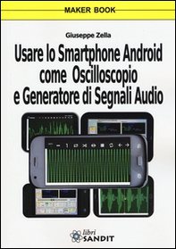 Usare lo smartphone Android come oscilloscopio e generatore di segnali audio - Librerie.coop