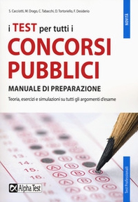 I test per tutti i concorsi pubblici. Manuale di preparazione - Librerie.coop