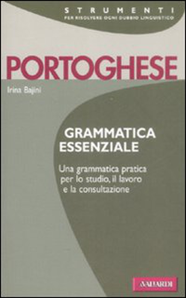 Portoghese. Grammatica essenziale - Librerie.coop Portoghese. Grammatica essenziale - Librerie.coop